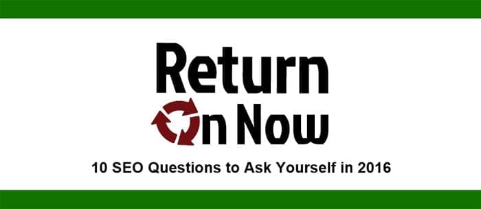 10 SEO Questions to Ask Yourself in 2016