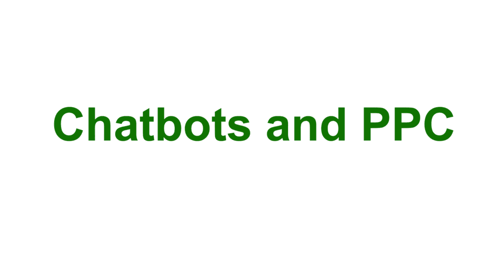 Chatbots and PPC: Using AI to Boost Performance and Build Efficiency FEATURE IMAGE