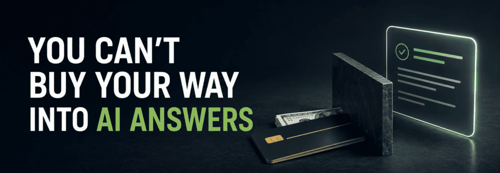 You Can’t Buy Your Way Into AI Answers