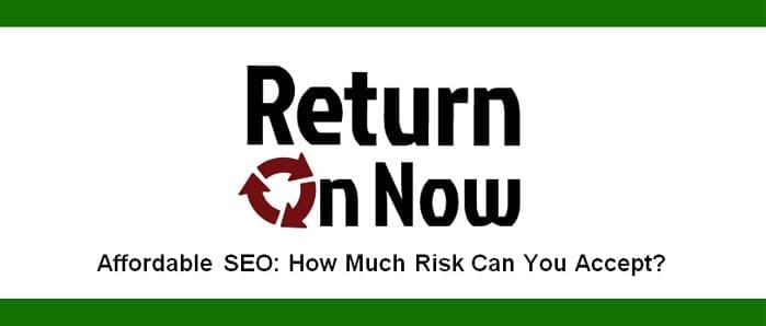 Affordable SEO: How Much Risk Can You Accept?