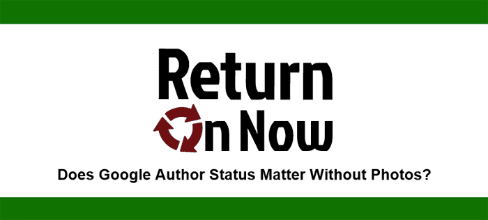 Does Google Author Status Matter Without SERP Photos?