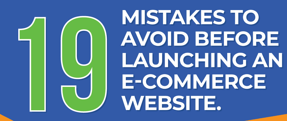 19 mistakes to avoid when launching an ecommerce website