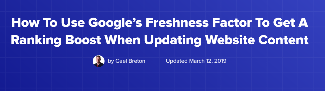 How to use Google Freshness factors to improve rankings on content