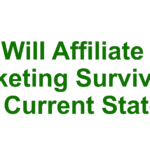 Will Affiliate Marketing Survive In Its Current State?