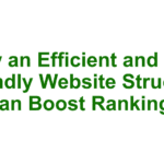 How an Efficient and SEO Friendly Website Structure Can Boost Rankings