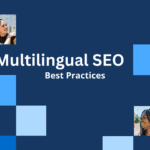 Multilingual SEO Best Practices