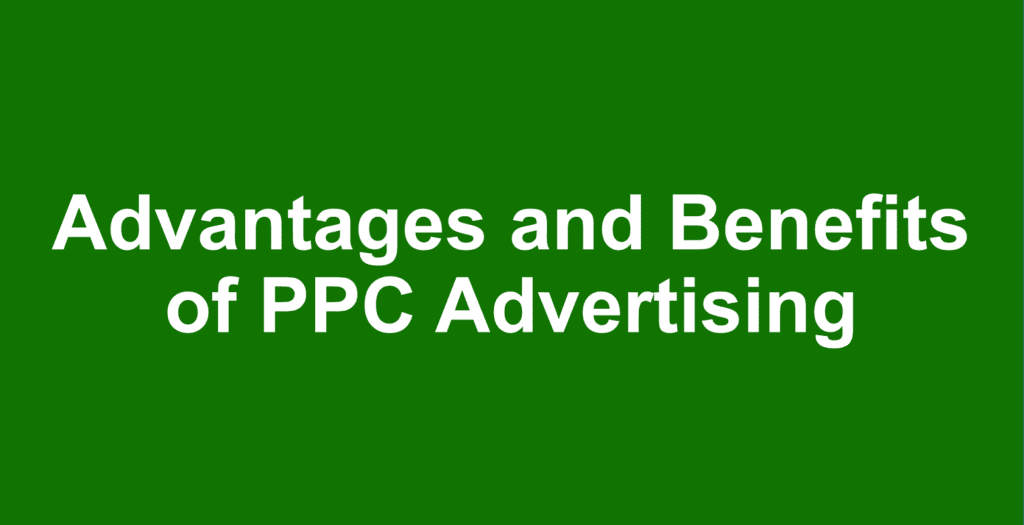 Advantages and Benefits of PPC Advertising