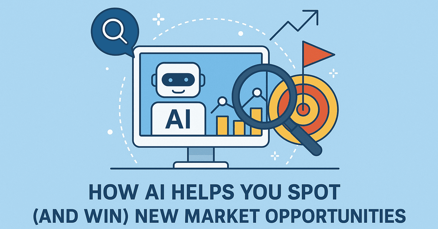 How AI Helps You Spot (and Win) New Market Opportunities